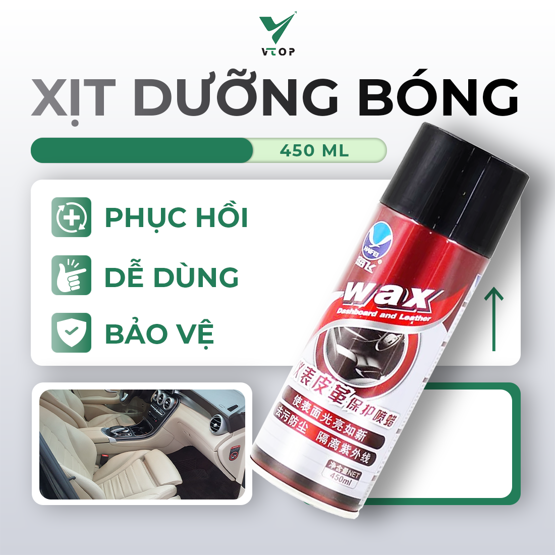 Chai xịt dưỡng bóng nội thất ô tô VTOP 450ml loại bỏ vết bẩn mảng bám dưỡng và phục hồi các chi tiết