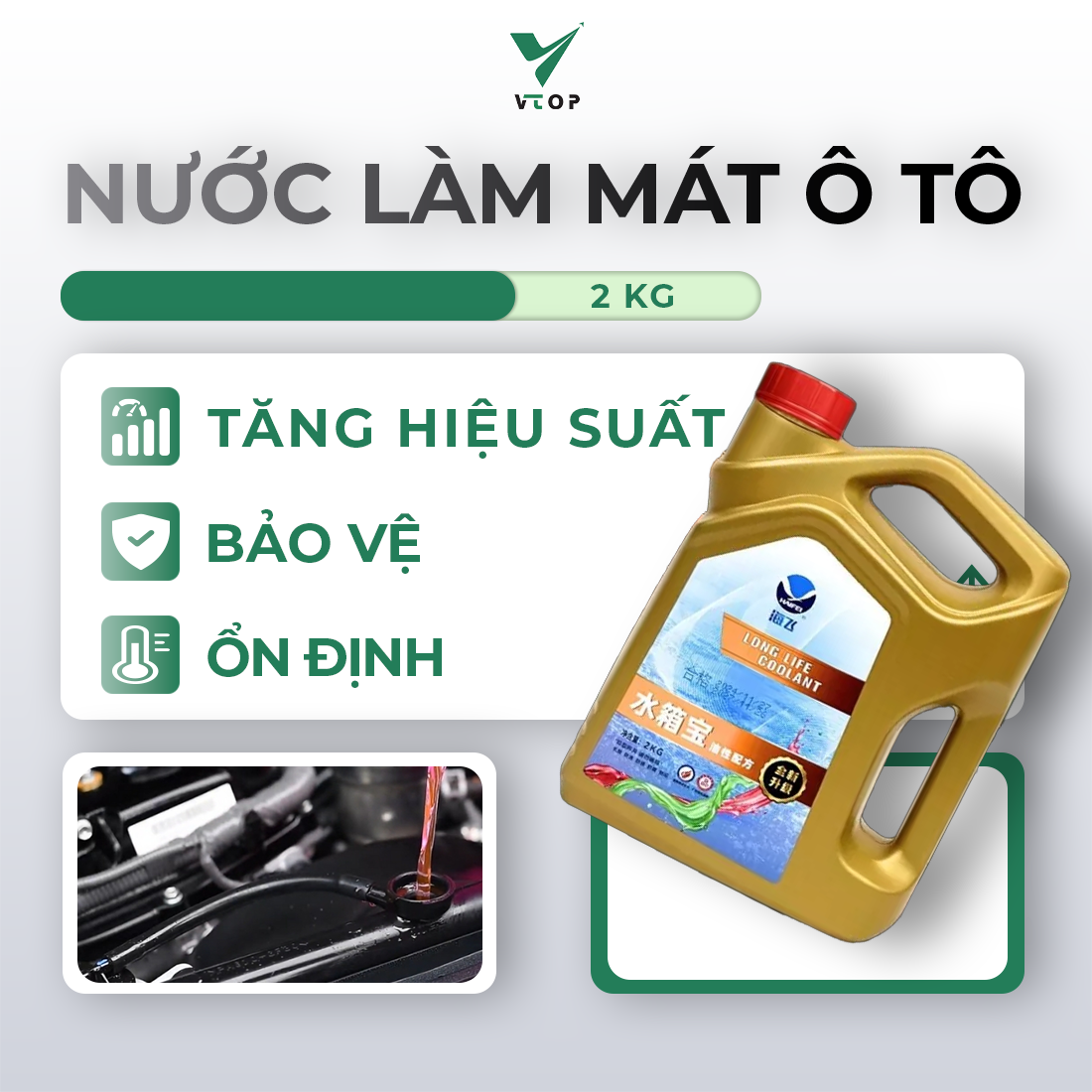 Nước làm mát động cơ ô tô VTOP 2kg đa năng làm mát cho tất cả các loại động cơ ô tô